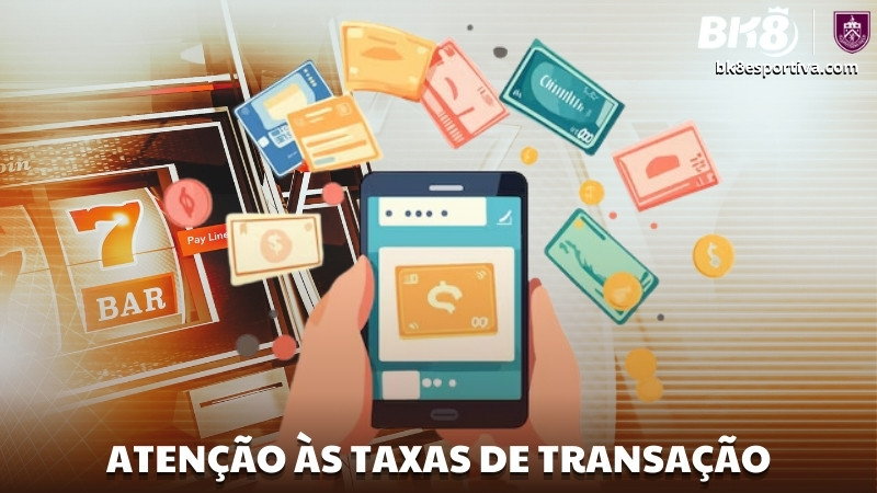 Atenção Às Taxas De Transaçao