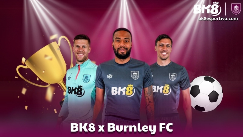 BK8 x Burnley FC