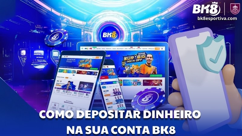 Como Depositar Dinheiro Na Sua Conta BK8