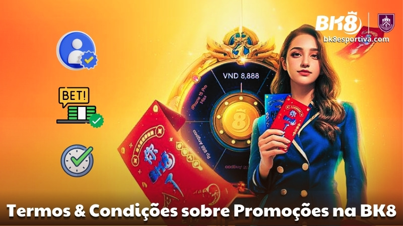 Termos & Condições sobre Promoções na BK8