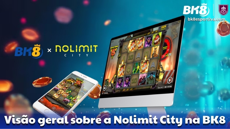 Visão geral sobre a Nolimit City na BK8 Brasil